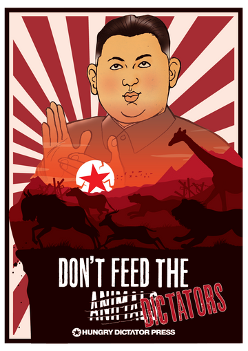 Don't Feed the Dictator Poster