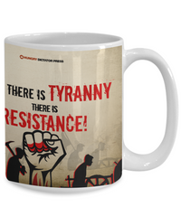 Where there is Tyrany, there is Resistance North Korean Resistance mug